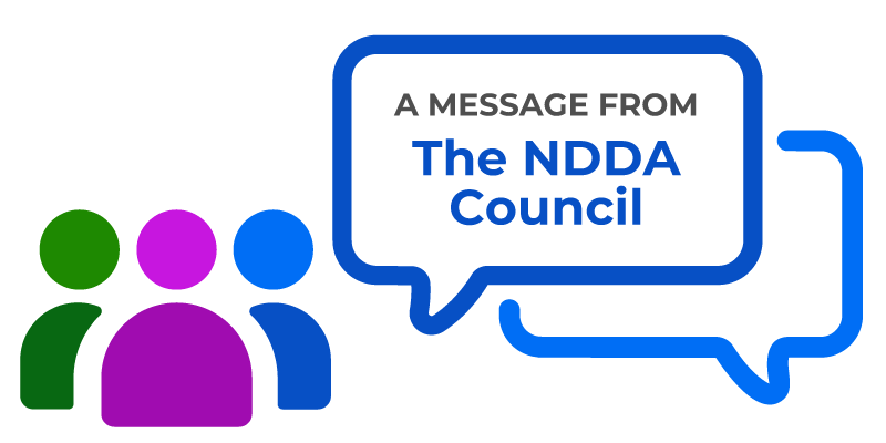 A message from The NDDA Council